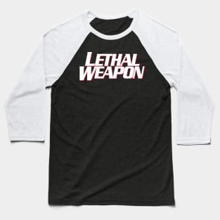 Lethal Weapon Titles (stacked version) Baseball T-Shirt